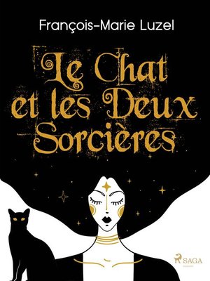 cover image of Le Chat et les Deux Sorcières